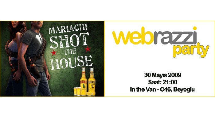 Mariachi Shot The House sponsorluğunda Webrazzi Party!
