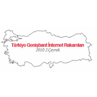 2010 İkinci Çeyrek Türkiye Genişbant Rakamları Açıklandı