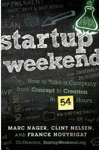 Startup Weekend: 54 Saatte Bir Fikirden Şirket Kurmak Startup Weekend: 54 Saatte Bir Fikirden Şirket Kurmak