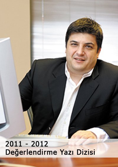 2011 - 2012 Değerlendirme Yazı Dizisi - Emre Kurttepeli
