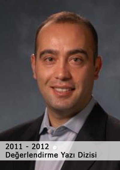 2011 - 2012 Değerlendirme Yazı Dizisi - Barış Aksoy