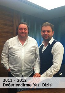 2011 – 2012 Değerlendirme Yazı Dizisi – Burak Divanlıoğlu & Serkan Borançılı