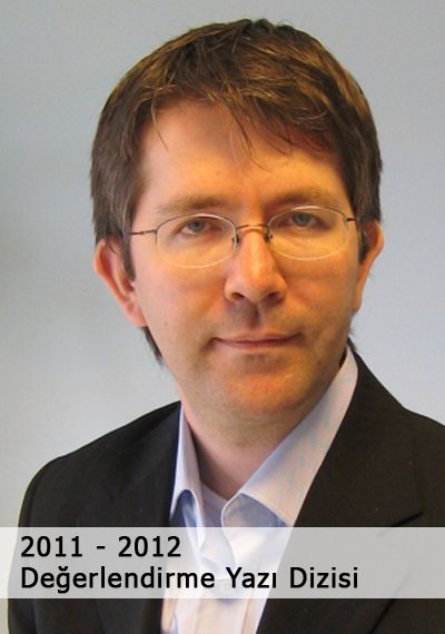 2011 - 2012 Değerlendirme Yazı Dizisi - Çağlar Erol