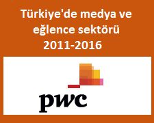 Türkiye medya, eğlence, internet ve mobil pazarı için sektörel veriler [Rapor]