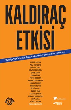 Girişimcilerin tecrübeleri Kaldıraç Etkisi'yle bir araya toplandı