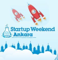 Startup Weekend 2. kez Ankaralı girişimcilerle buluşuyor