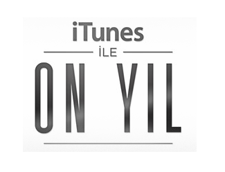 iTunes 10. yaşını Türkçe zaman çizelgesiyle kutluyor