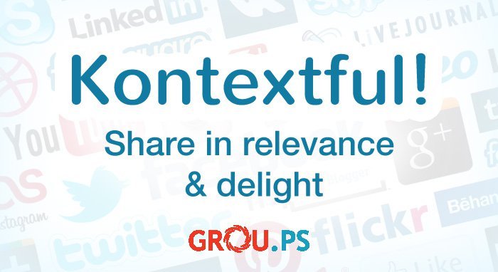 Grou.ps'un yeni projesi Kontextful.com sosyal ağları daha yaşanabilir hale getirecek! [150 davetiye]