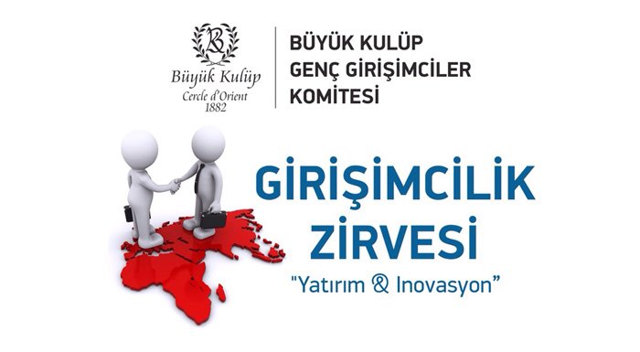 Büyük Kulüp Girişimcilik Zirvesi, Yatırım ve İnovasyon temasıyla 22 Kasım'da düzenleniyor