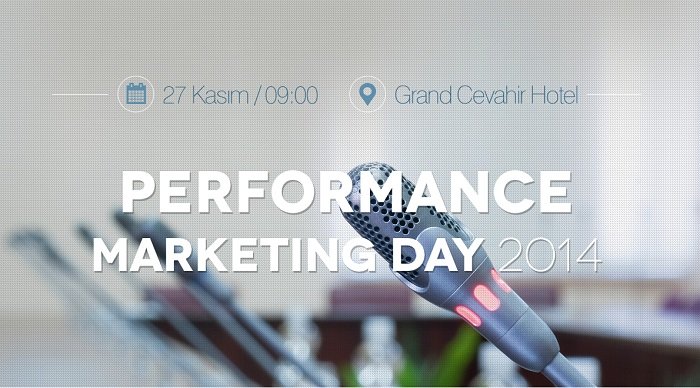 Performans pazarlamasına dair her şey Performance Marketing Day 2014'te konuşulacak