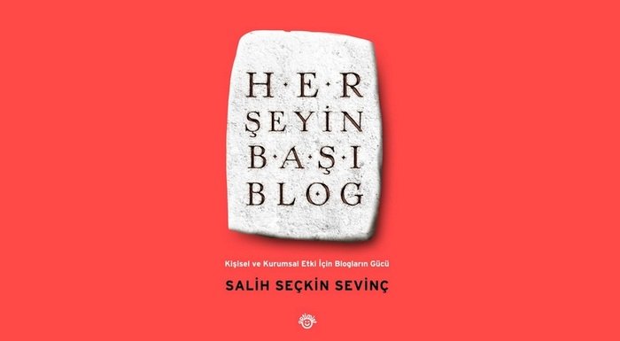 Her Şeyin Başı Blog: Blog tutmak isteyenler için rehber kitap