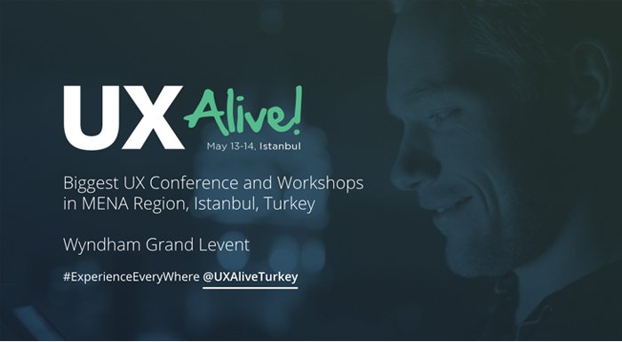 UX Alive! konferans ve atölye programı belli oldu