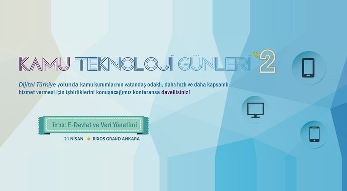 Kamu Teknoloji Günleri, 21 Nisan'da kamu ve e-devlet teknolojilerini mercek altına alacak