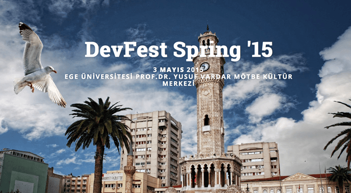 DevFest İzmir Spring '15 etkinliği 3 Mayıs'ta İzmirli yazılım meraklılarını biraraya getiriyor