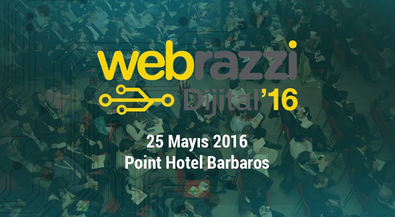 Webrazzi Dijital'16 Konferansı'nın ilk konuşmacıları belli oldu