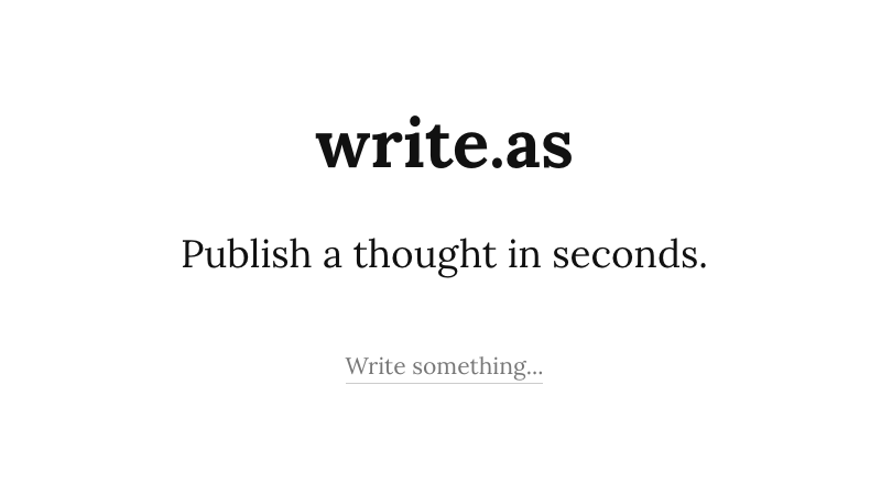 Write.as: Anonim yazarlara kucak açan basit ama yetenekli blog platformu