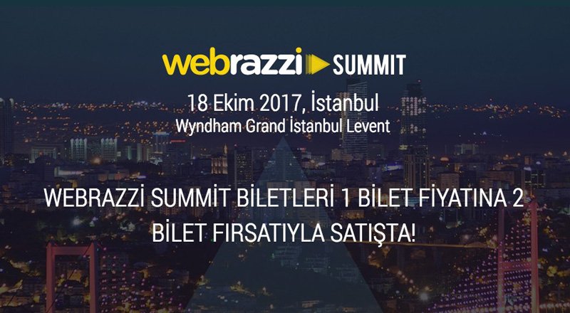 Webrazzi Summit 2017 biletleri, '1 bilet fiyatına 2 bilet' fırsatıyla satışta!