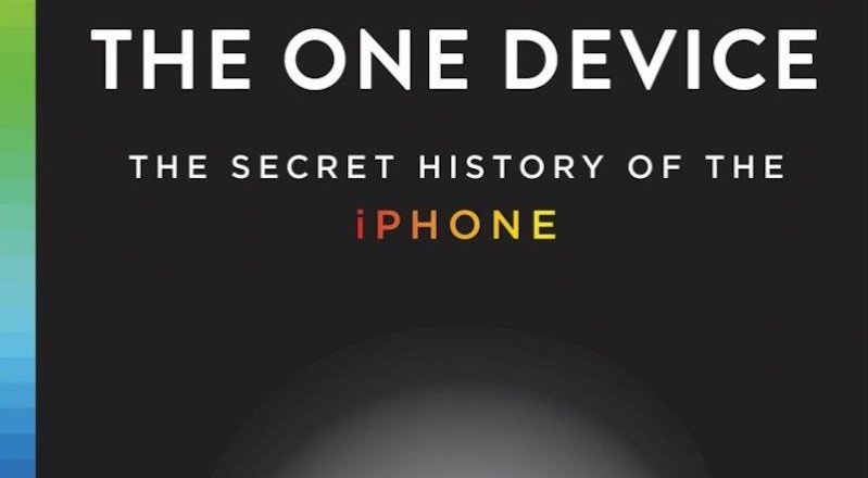 The One Device: iPhone'un gizli hikayesine uzanan yeni bir kitap