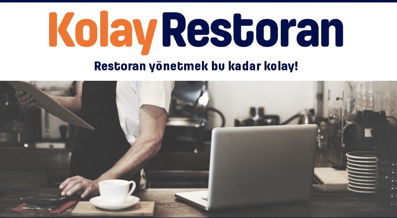KolayRestoran: Bulut tabanlı restoran yönetim sistemi