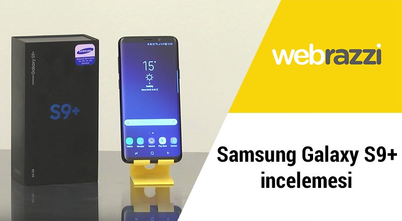 Samsung Galaxy S9+ incelemesi