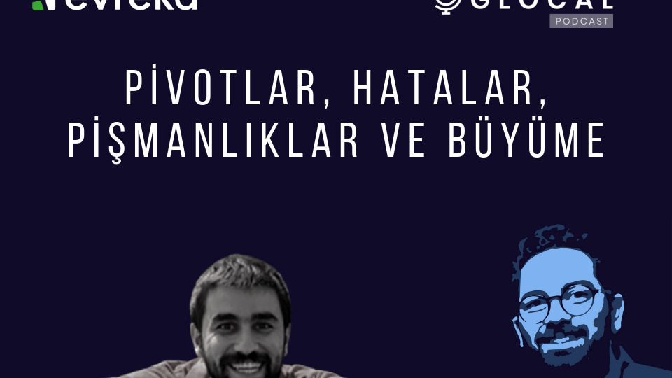 Evreka: Pivotlar, Hatalar, Pişmanlıklar ve Büyüme