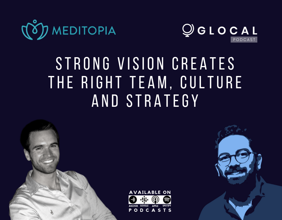 Meditopia: Strong vision creates the right team, culture and strategy