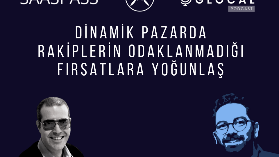 SAASPASS: Dinamik pazarda rakiplerin odaklanmadığı fırsatlara yoğunlaş