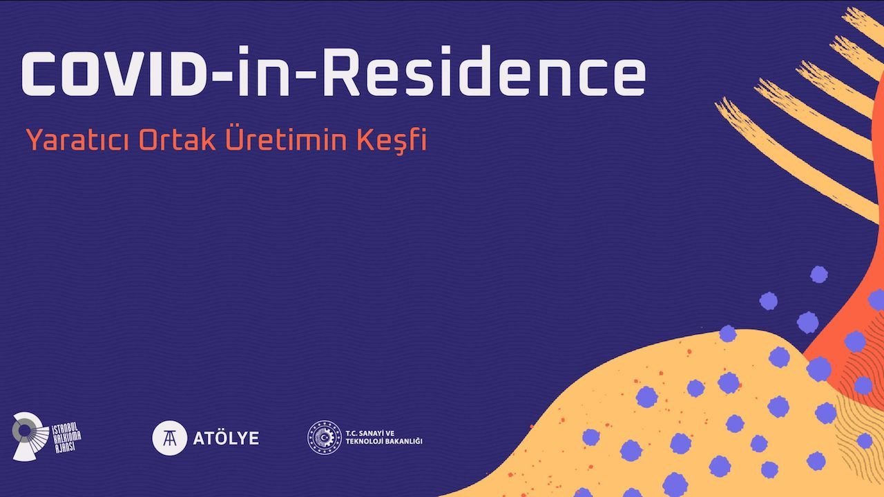 COVID-in-Residence: Yaratıcı Ortak Üretimin Keşfi
