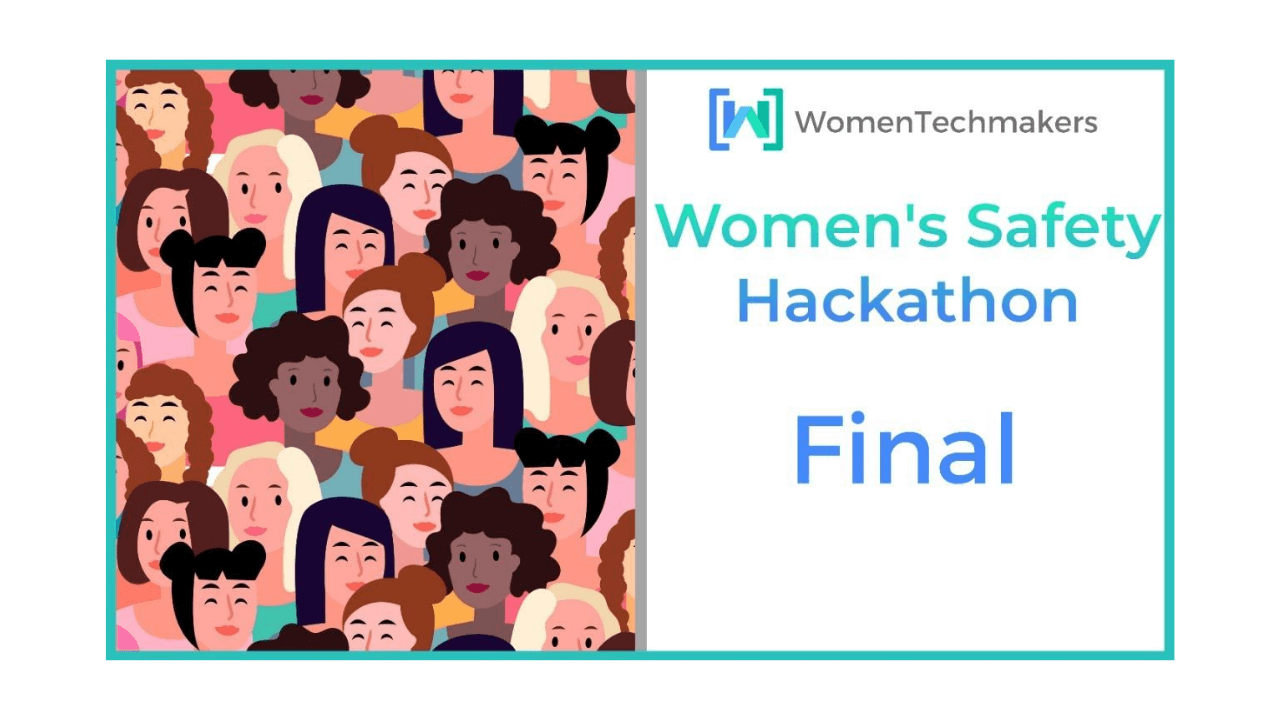 Google tarafından düzenlenen Women’s Safety Hackathon’da ilk 3'e giren projeler