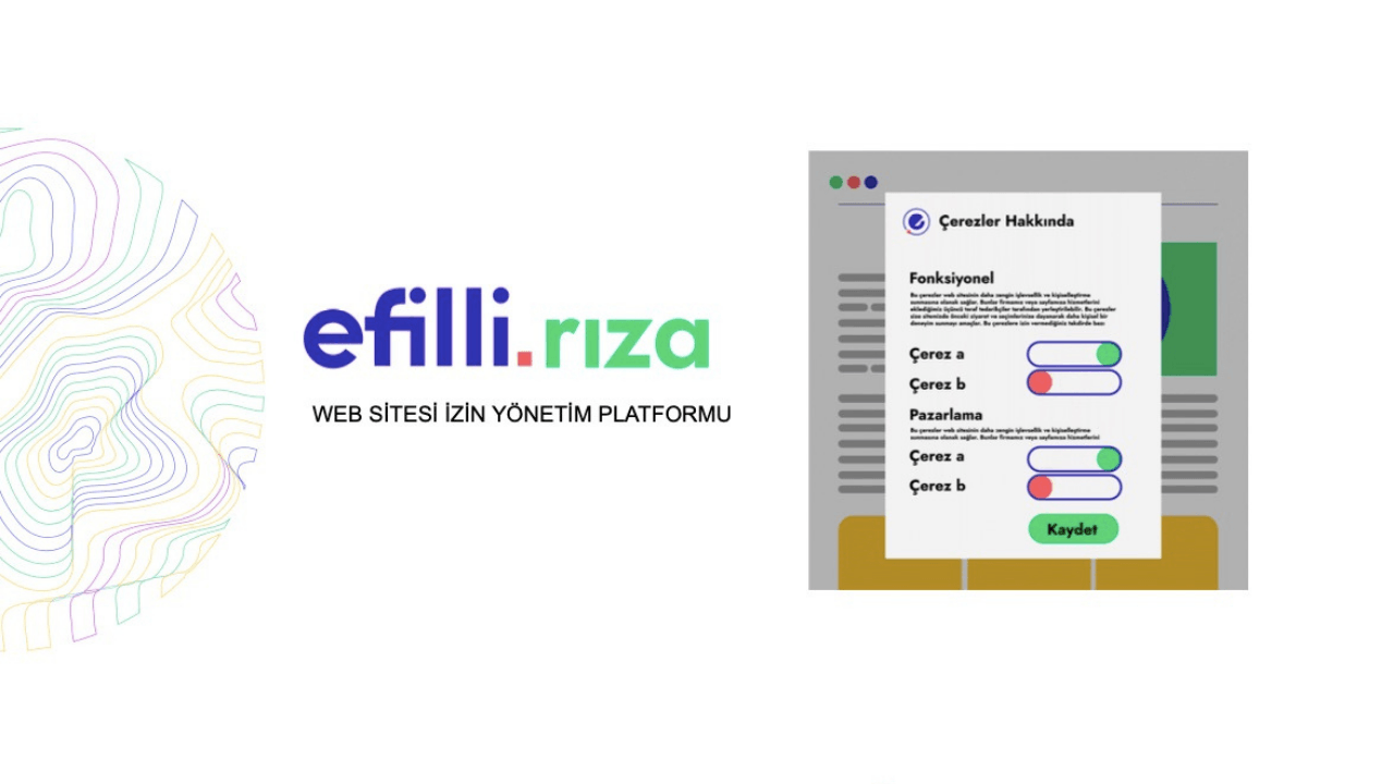 Web sitenizde topladığınız verileri KVKK’ya uygun şekilde depolayan girişim: Efilli