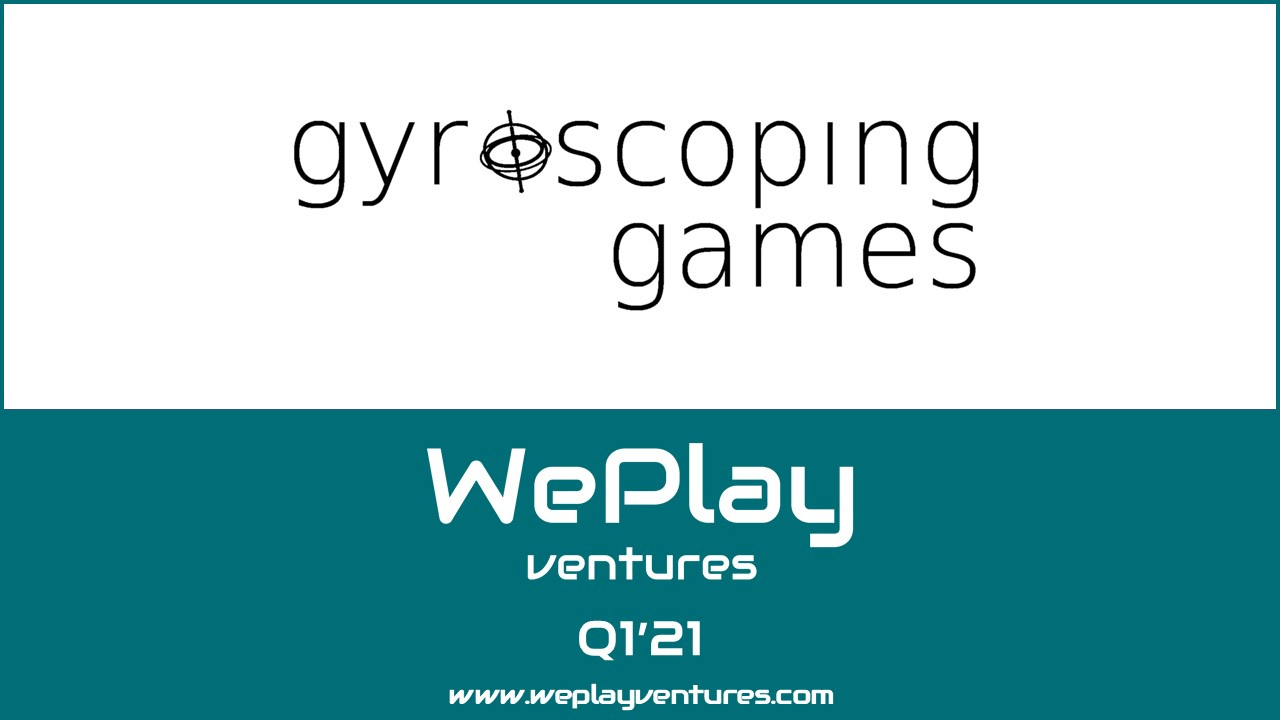 Gyroscoping Games, WePlay Ventures’tan tohum yatırım aldı