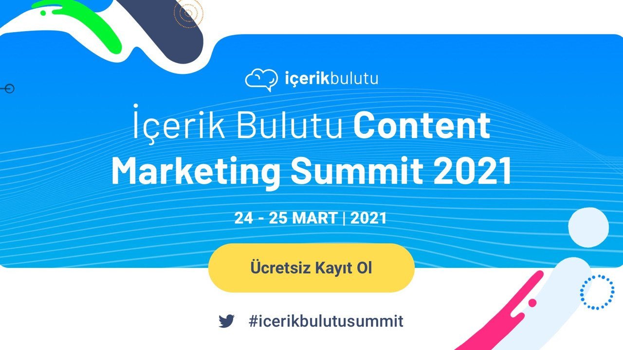 İçerik Bulutu, İçerik Pazarlaması Zirvesini Düzenleniyor: İçerik Bulutu Content Marketing Summit 2021