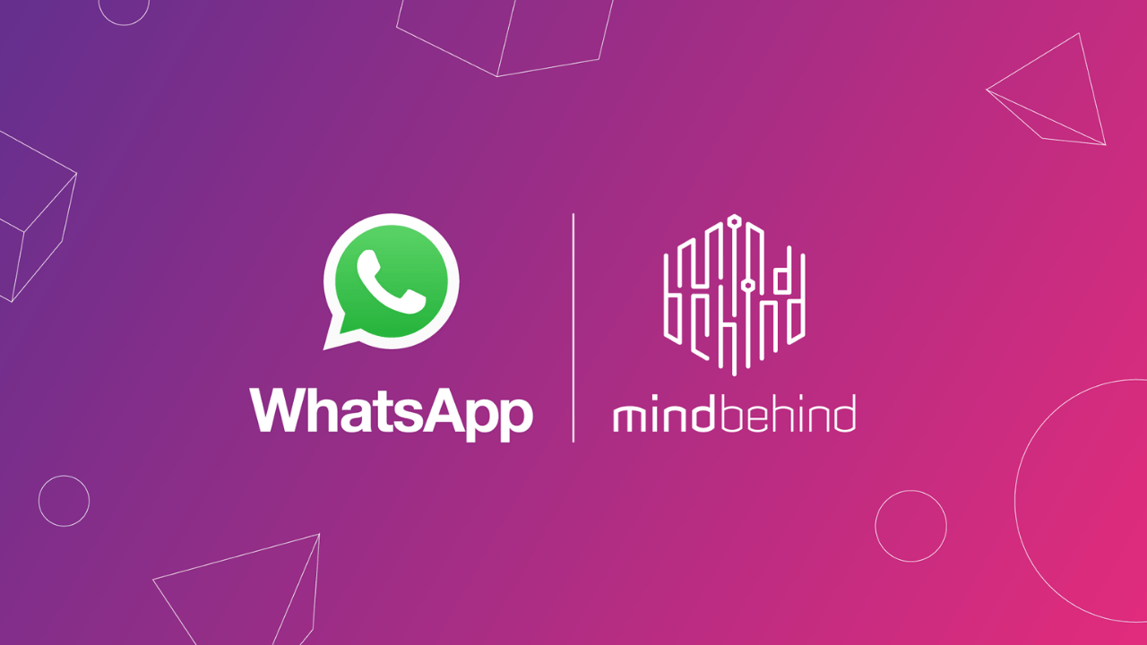 2020'de 1 milyona yakın WhatsApp konuşmasına aracı olan MindBehind, WhatsApp’ın işletme çözümü sağlayıcısı oldu