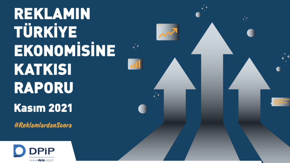 Reklamın Türkiye Ekonomisine Katkısı Araştırması'ndan öne çıkanlar