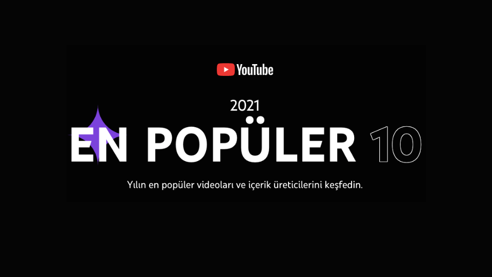 YouTube 2021 özeti: Türkiye'nin en popüler videoları ve içerik üreticileri