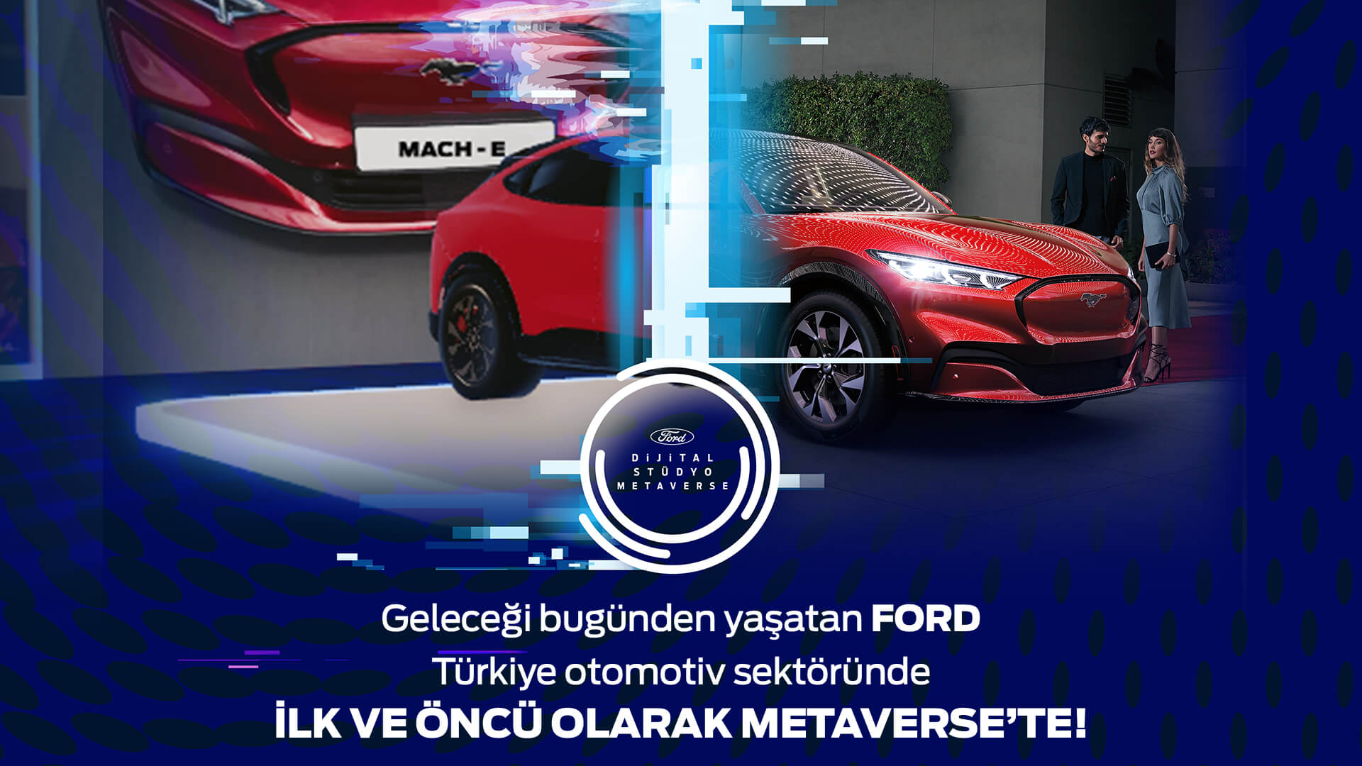 Ford Türkiye müşterileri Metaverse’te de geleceği bugünden yaşıyor