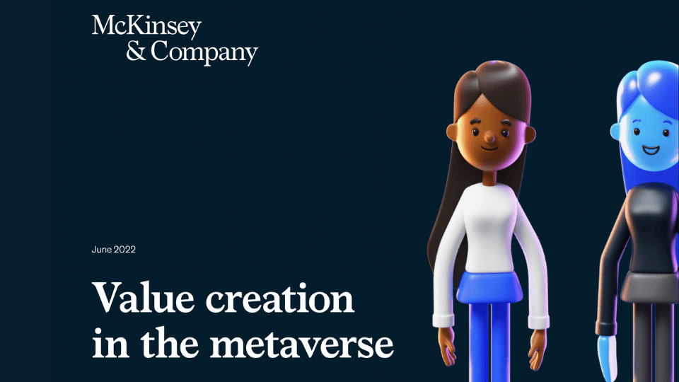 McKinsey & Company: Metaverse, 2030'a kadar küresel ölçekte 5 trilyon dolarlık etki yaratacak