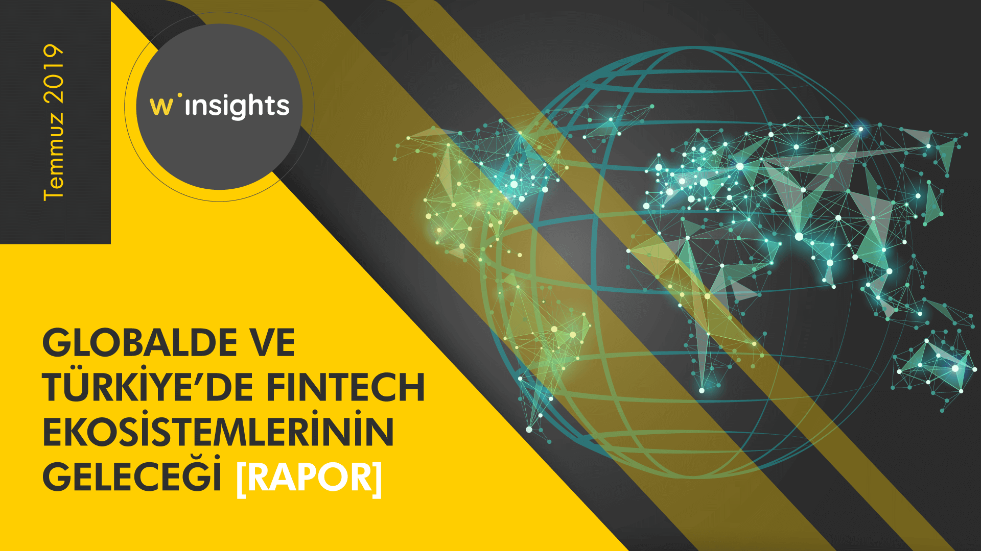 Globalde ve Türkiye’de Fintech ekosistemlerinin geleceği [Rapor]