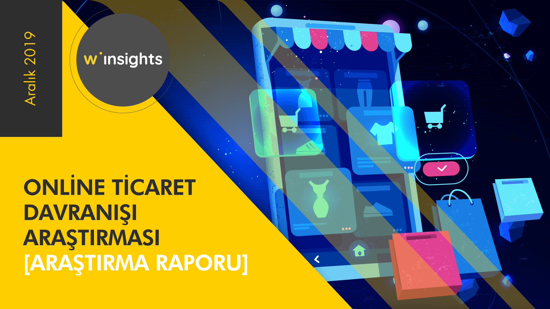Online Ticaret Davranışı Araştırması [Araştırma Raporu]