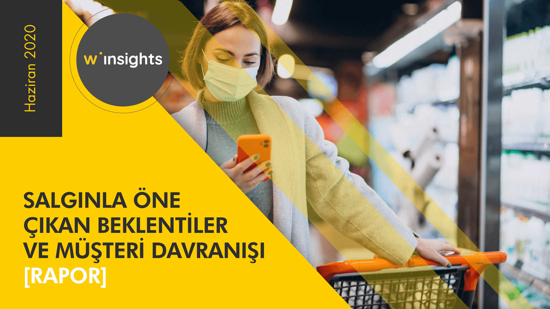 Salgınla Öne Çıkan Beklentiler  ve Müşteri Davranışı [Rapor]