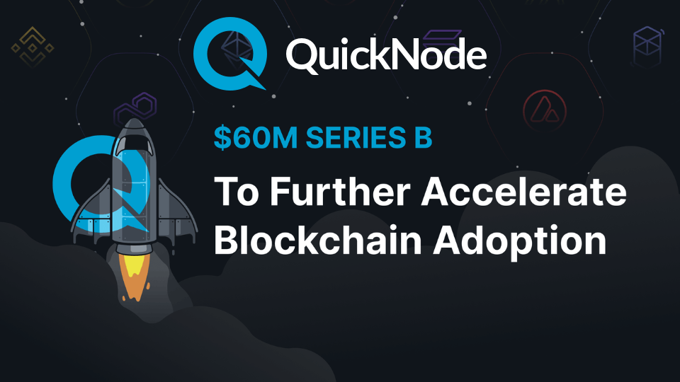 Blockchain geliştirme platformu QuickNode, 800 milyon dolar değerleme ile 60 milyon dolar yatırım aldı
