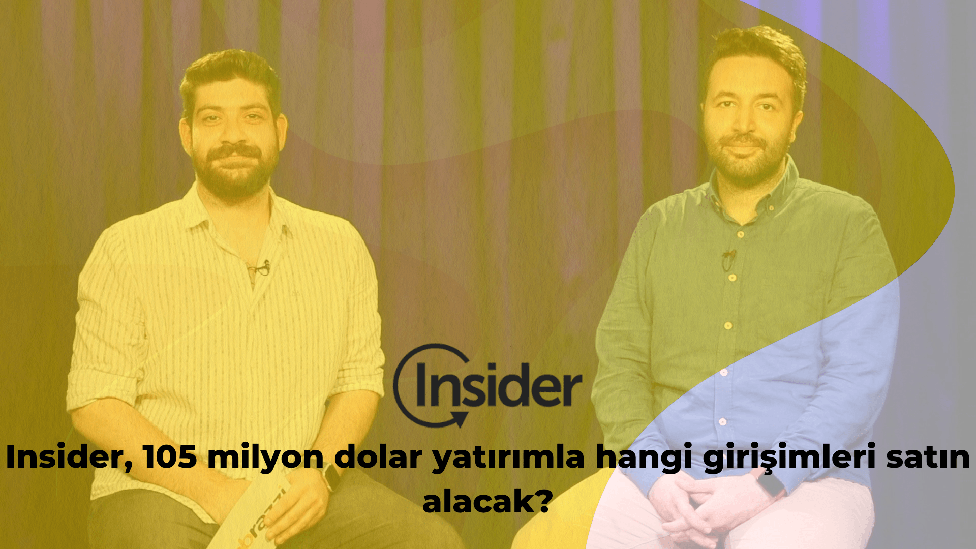 Insider, 105 milyon dolar yatırımla hangi girişimleri satın alacak? — Webrazzi