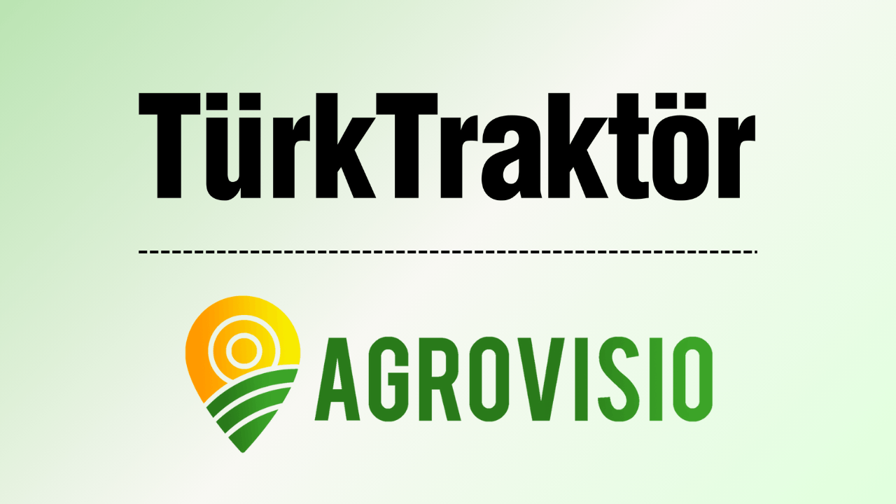 TürkTraktör, tarım teknolojisi girişimi Agrovisio’ya 4 milyon euro değerleme ile 260 bin euro yatırım yaptı