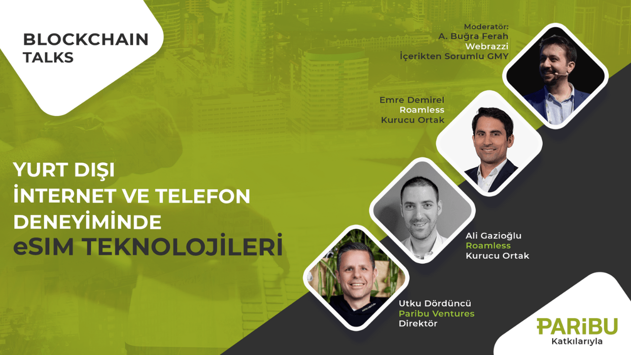 Blockchain Talks: Yurt dışı internet ve telefon deneyiminde eSIM teknolojileri