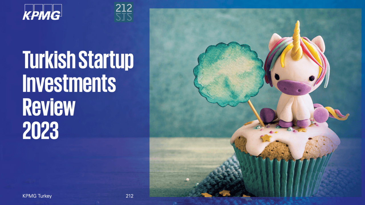 KPMG Türkiye ve 212’nin Türkiye Startup Yatırımları Raporu'ndan öne çıkanlar