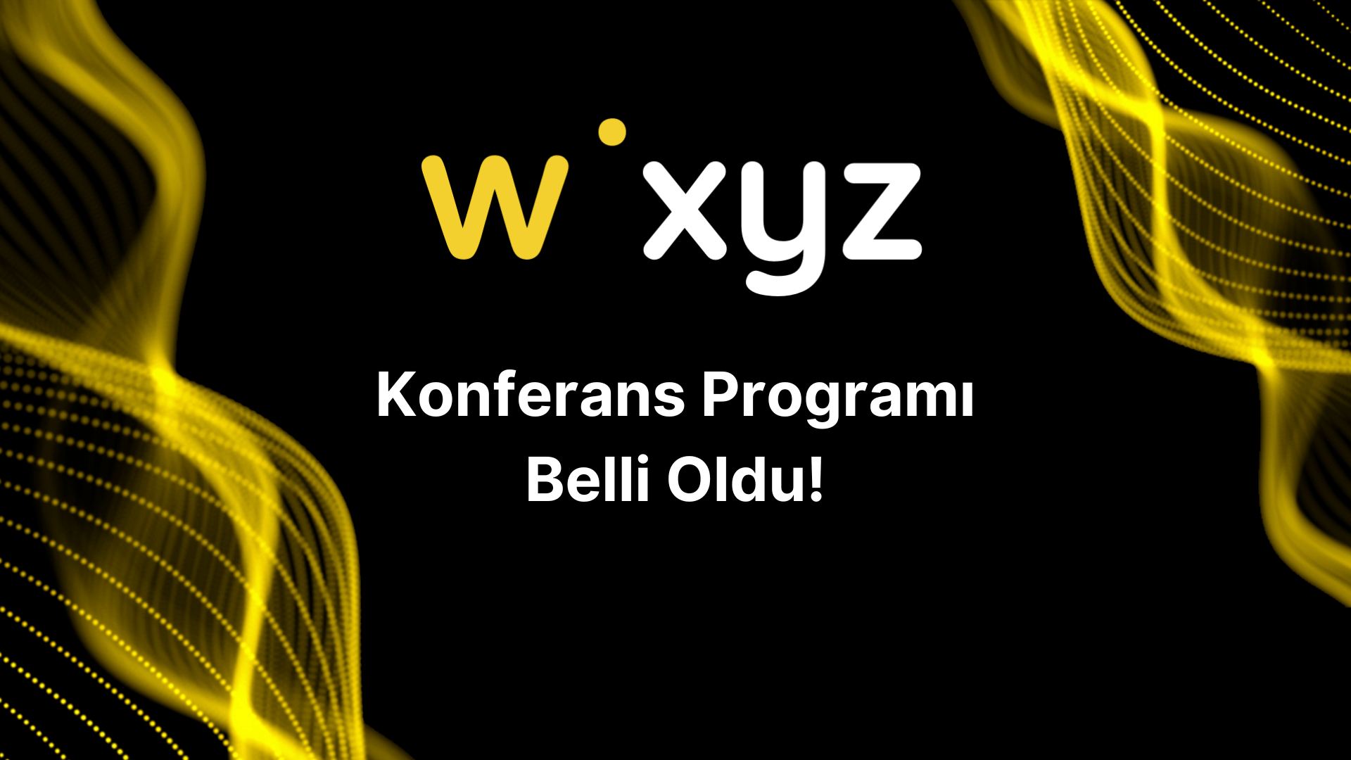 Webrazzi XYZ 2024'ün konferans programı belli oldu!