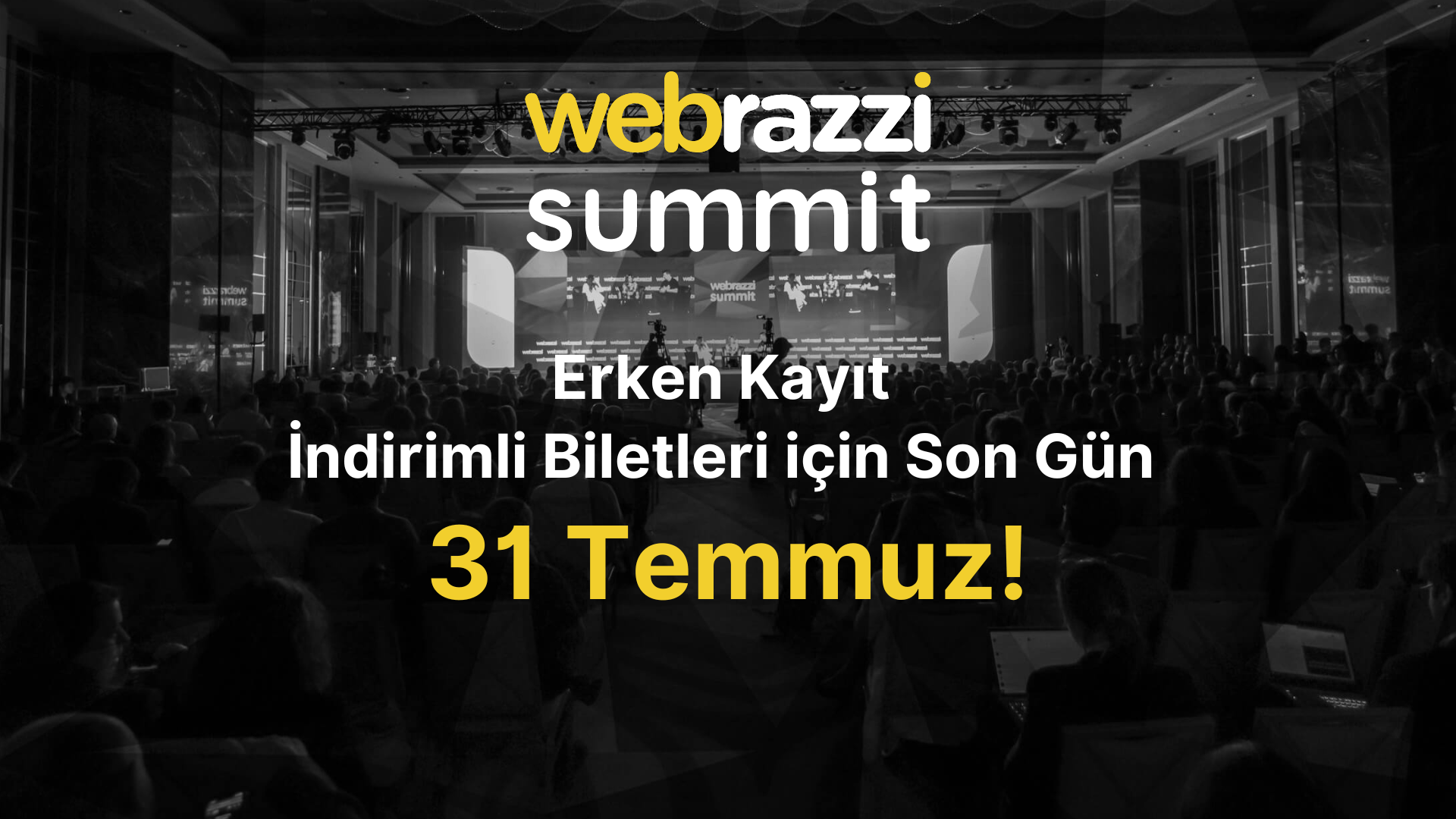 Webrazzi Summit 2024'ün erken kayıt indirimli biletleri için son gün 31 Temmuz!
