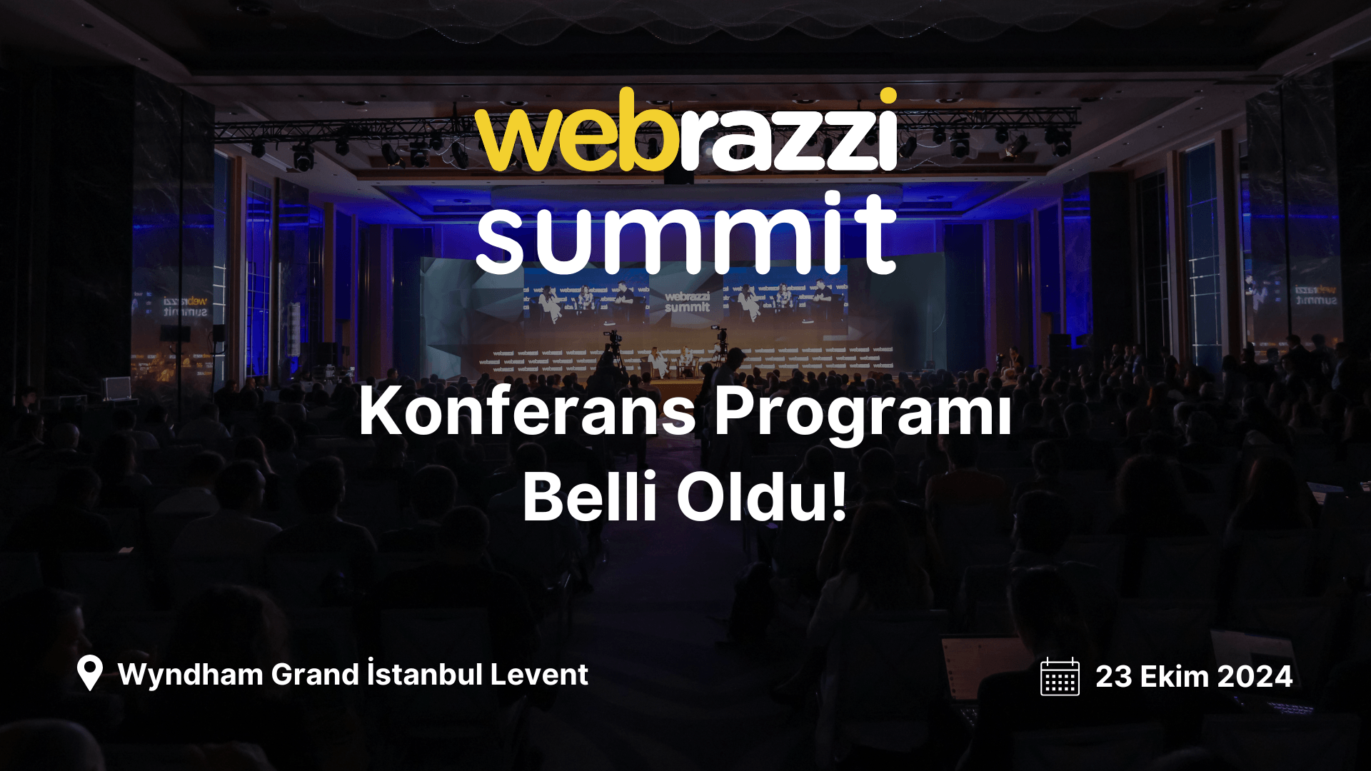 Webrazzi Summit 2024'ün konferans programı belli oldu!