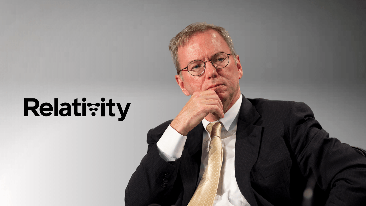 Google'ın eski CEO'su Eric Schmidt, Relativity Space'in başına geçti
