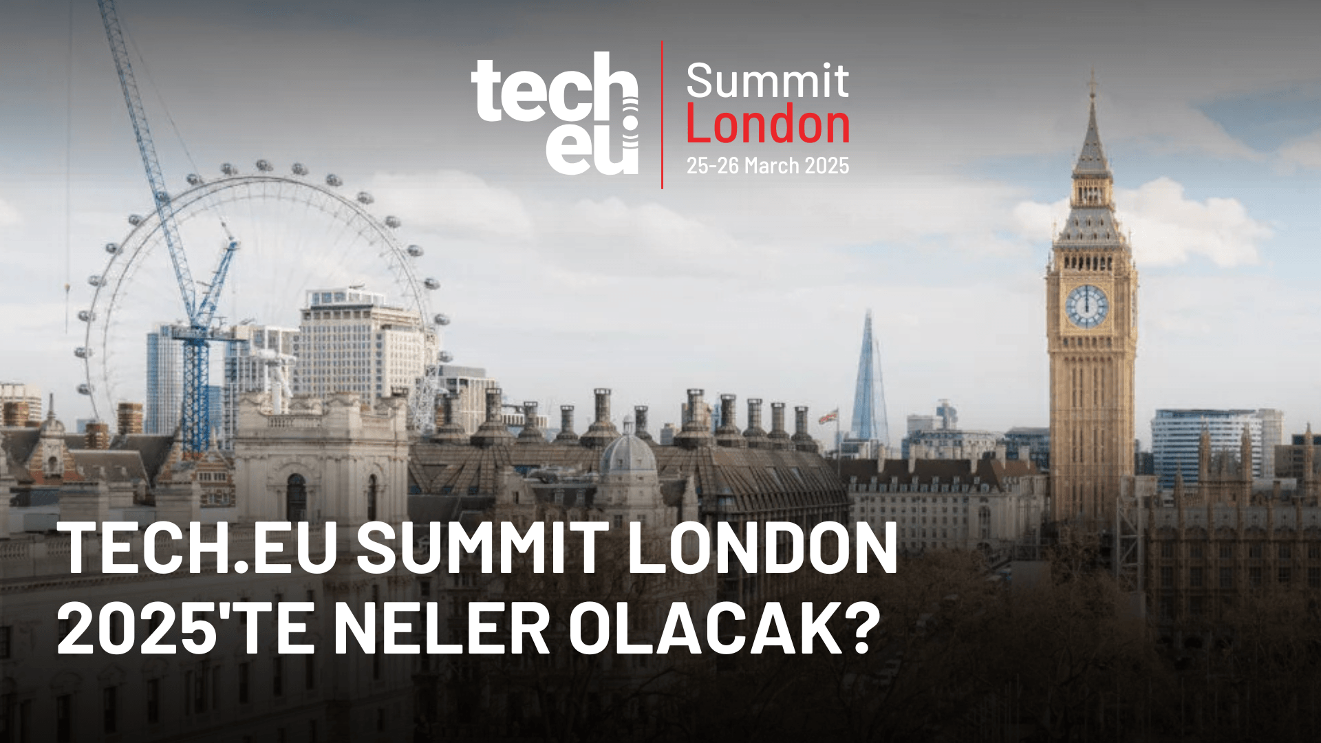 İki gün boyunca Tech.eu Summit London 2025'te neler olacak?